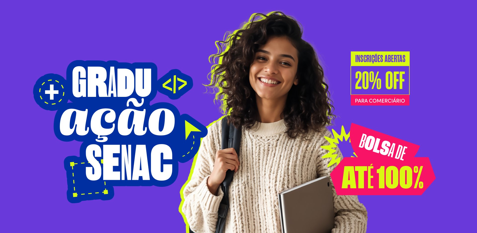Gradu ação Senac: inscrições abertas, 20% off para comerciário e bolsa de até 100%